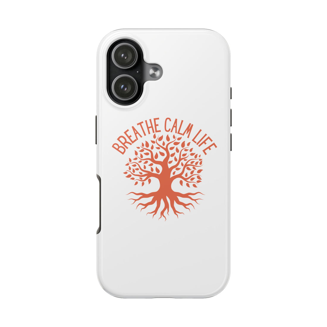 Tough Phone Case — "Breathe Calm Life" Tree of Life Protective Phone Cover