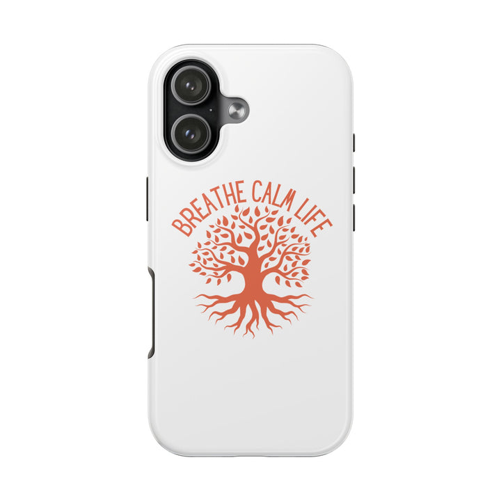 Tough Phone Case — "Breathe Calm Life" Tree of Life Protective Phone Cover
